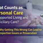 What counts as person care in supported living and domiciliary care